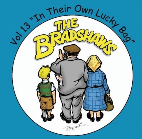 Vol 13 'The Bradshaws - In Their Own Lucky Bag' £9.99