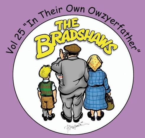 Bradshaws Vol 25 In Their Own Ow's Yer Father