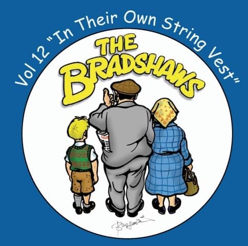 Vol 12 'The Bradshaws - In Their Own Dolly String Vest' £9.99