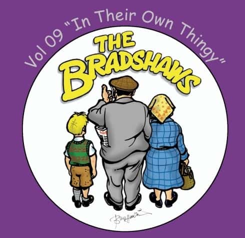Vol 9 'The Bradshaws - In Their Own Dolly Thingy' £9.99